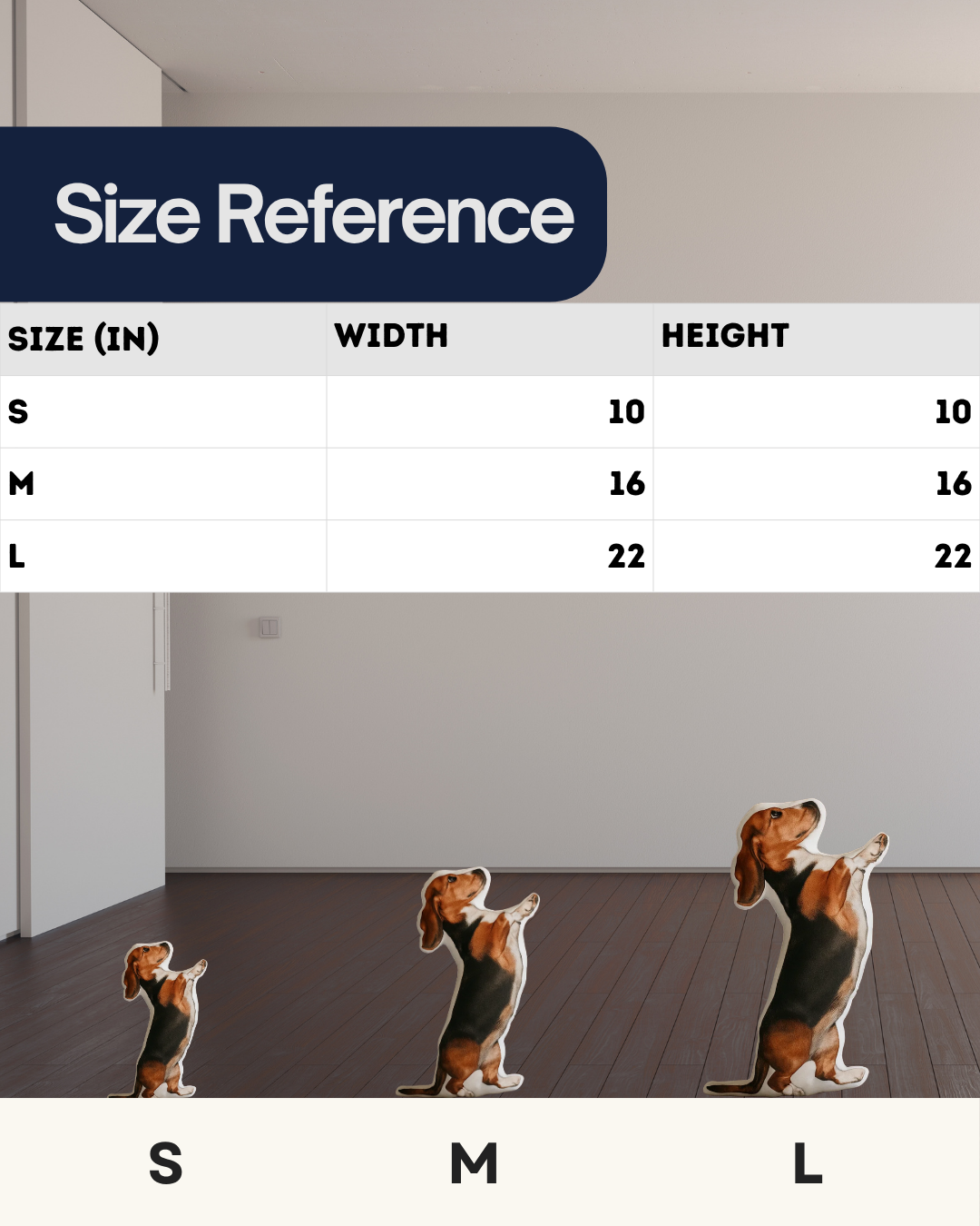 Size reference chart showing three cardboard cutouts of a beagle dog in small (S), medium (M), and large (L) sizes. Each size is labeled with its width and height in inches: S (10x10), M (16x16), L (22x22). The cutouts are displayed on a wooden floor against a plain wall background